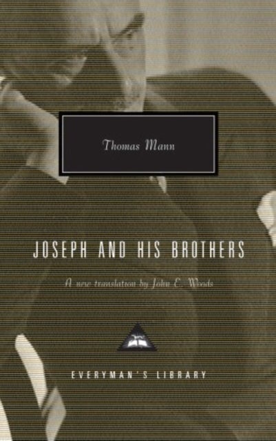 Joseph and His Brothers - Everyman’s Library Contemporary Classics