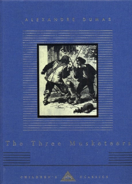 The Three Musketeers - Everyman's Library CHILDREN'S CLASSICS