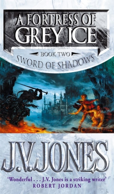 A Fortress Of Grey Ice - Book 2 of the Sword of Shadows