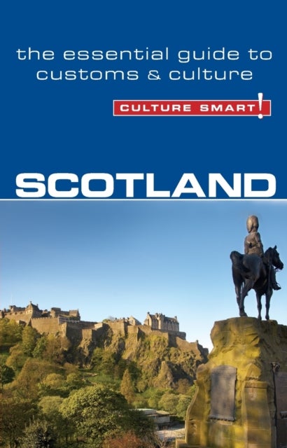 Scotland - Culture Smart! - The Essential Guide to Customs & Culture