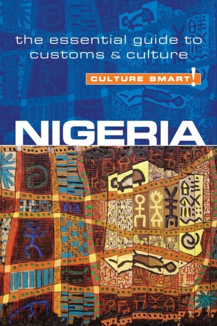 Nigeria - Culture Smart! - The Essential Guide to Customs & Culture