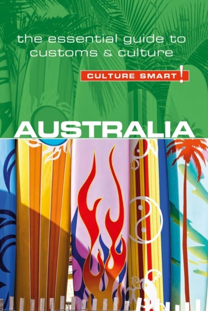 Australia - Culture Smart! - The Essential Guide to Customs & Culture