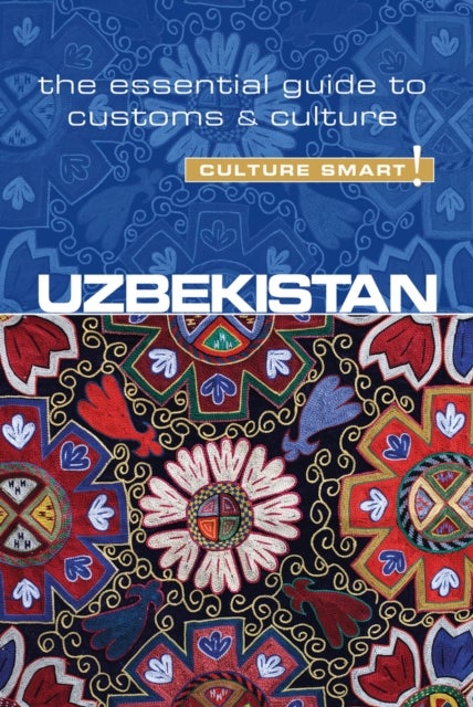 Uzbekistan - Culture Smart! - The Essential Guide to Customs & Culture