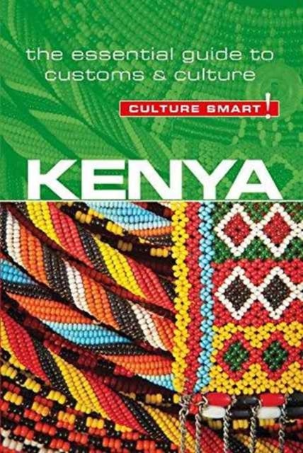Kenya - Culture Smart! - The Essential Guide to Customs & Culture