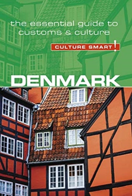 Denmark - Culture Smart! - The Essential Guide to Customs & Culture