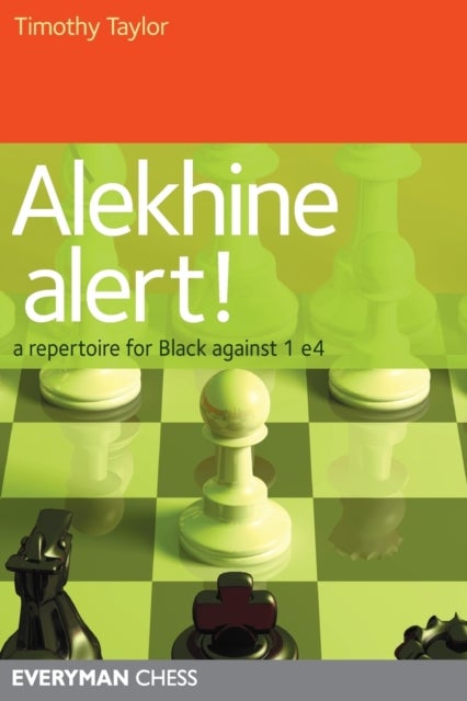 Alekhine Alert! - A Repertoire for Black Against 1 e4