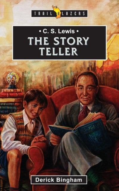 C.S. Lewis: The Story Teller - The Story Teller