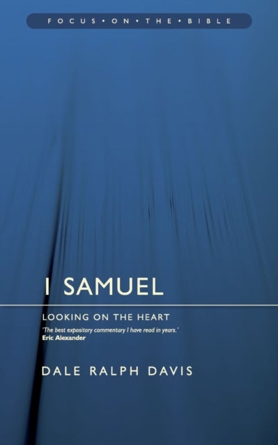 1 Samuel: Looking on the Heart - Looking on the Heart