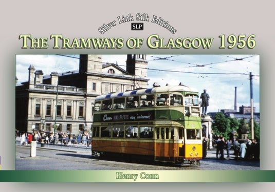 Silver Link Silk Edition The Tramways of Glasgow 1956