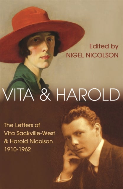 Vita and Harold - The Letters of Vita Sackville-West and Harold Nicolson 1919–1962
