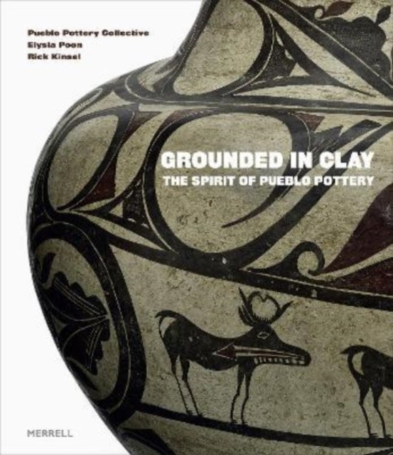 Grounded in Clay - The Spirit of Pueblo Pottery