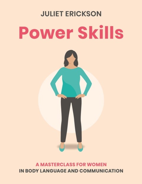 Power Skills - A masterclass for women in body language and communication