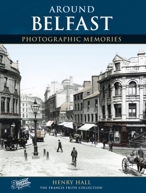 Belfast - Photographic Memories