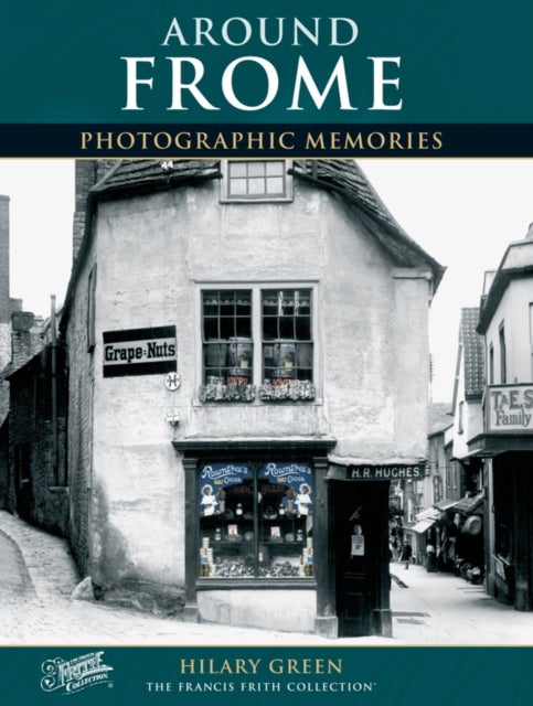 Frome - Photographic Memories
