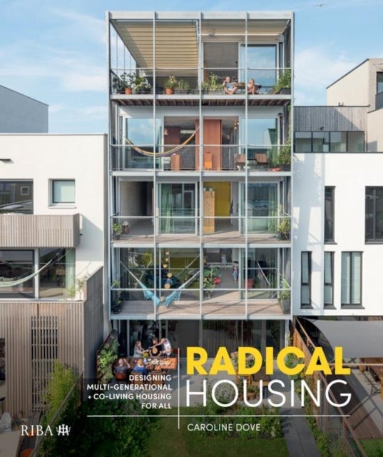 Radical Housing - Designing multi-generational and co-living housing for all