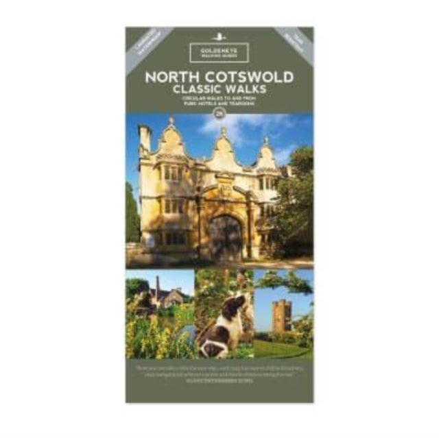 North Cotswold Classic Walks - Circular Walks to and from Pubs, Hotels & Tearooms