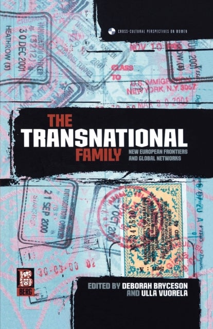 The Transnational Family - New European Frontiers and Global Networks