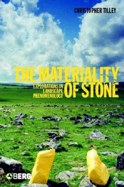 The Materiality of Stone - Explorations in Landscape Phenomenology