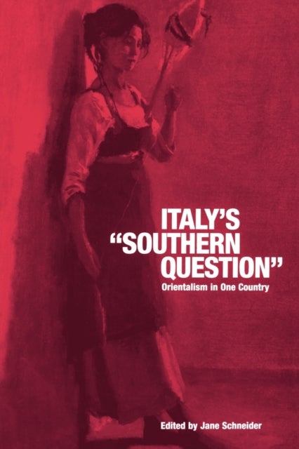 Italy's 'Southern Question' - Orientalism in One Country