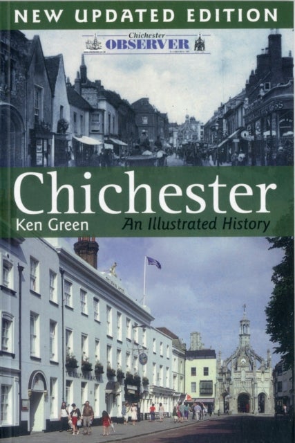 Chichester - An Illustrated History