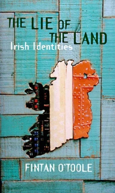 The Lie of the Land - Irish Identities