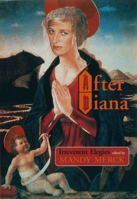 After Diana - Irreverent Elegies