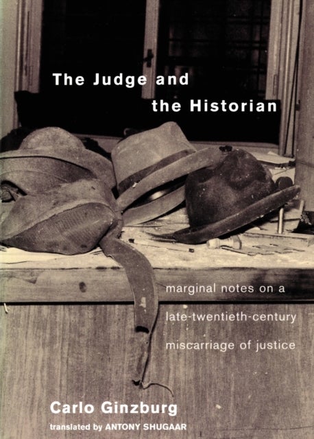 The Judge and the Historian - Marginal Notes on a Late-Twentieth-Century Miscarriage of Justice