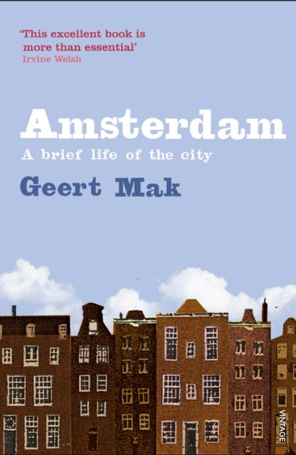 Amsterdam - A brief life of the city