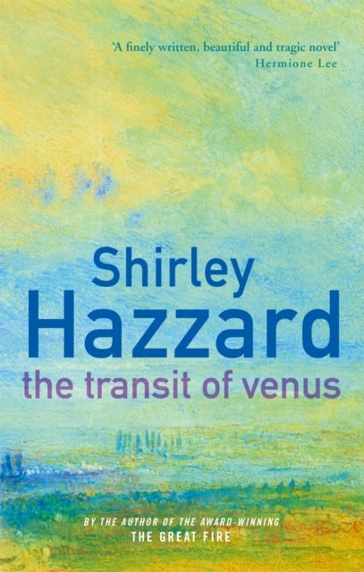 The Transit Of Venus - The richly evocative modern classic
