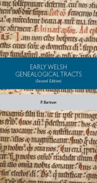 Early Welsh Genealogical Tracts - Classic Texts in Welsh Medieval Studies
