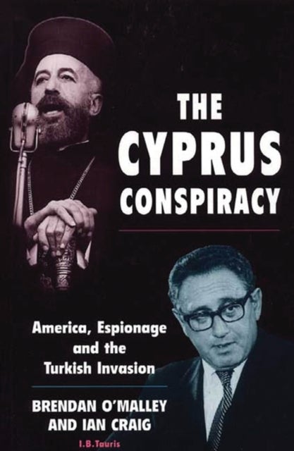 The Cyprus Conspiracy - America, Espionage and the Turkish Invasion