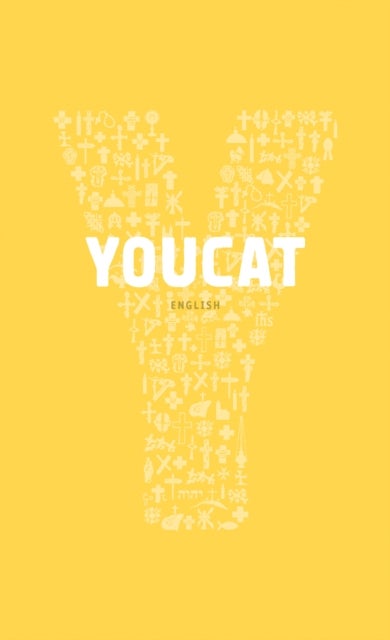 YOUCAT - Youth Catechism of the Catholic Church