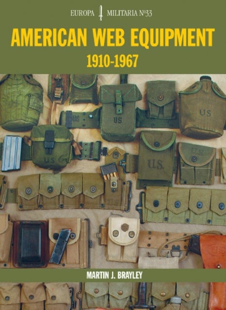 EM33 American Web Equipment 1910-1967 - Europa Militaria Series