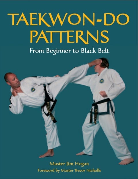 Taekwon-Do Patterns - From Beginner to Black Belt