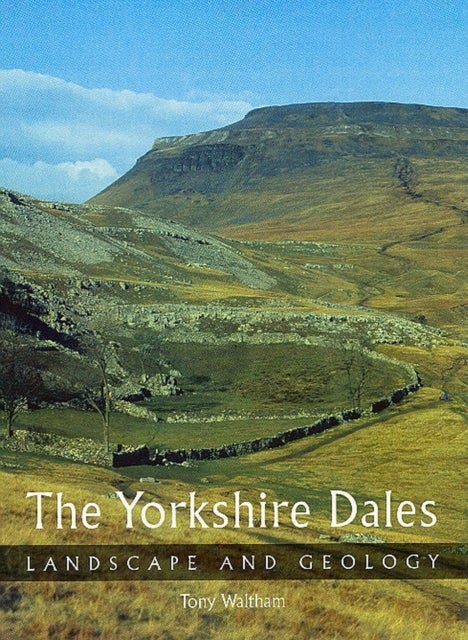 The Yorkshire Dales - Landscape and Geology