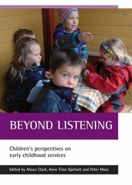 Beyond listening - Children's perspectives on early childhood services