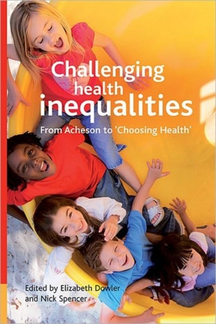 Challenging health inequalities - From Acheson to Choosing Health