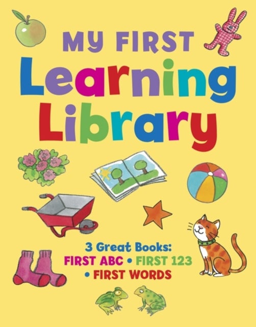 My first learning library - 3 Great Books: ABC * First 123 * First Words