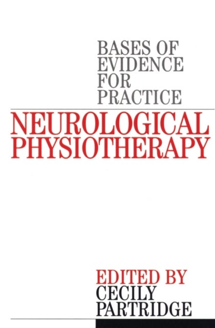 Neurological Physiotherapy - Evidence Based Case Reports
