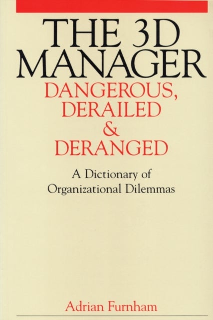 The 3D Manager - Dangerous, Deranged and Derailed