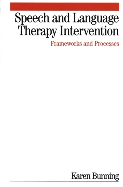 Speech and Language Therapy Intervention - Frameworks and Processes