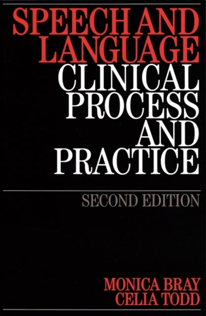 Speech and Language - Clinical Process and Practice