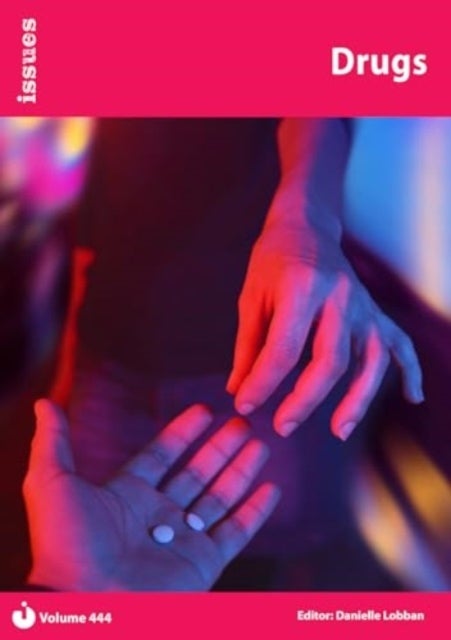 Drugs - Issues: PSHE & RSE Resources For Key Stage 3 & 4