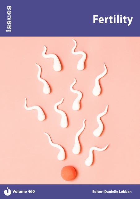 Fertility - Issues: PSHE & RSE Resources For Key Stage 3 & 4