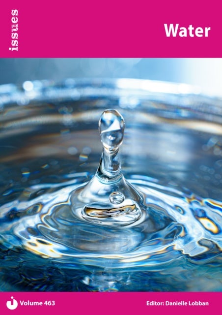 Water - Issues: PSHE & RSE Resources For Key Stage 3 & 4