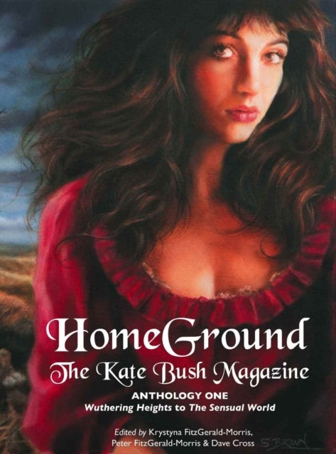 Homeground - The Kate Bush Magazine: Anthology One: 'Wuthering Heights' to 'The Sensual World'