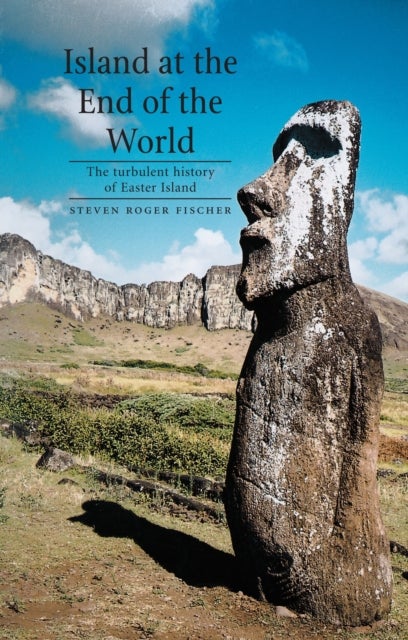 Island at the End of the World - The Turbulent History of Easter Island