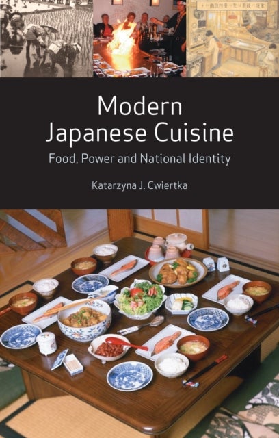 Modern Japanese Cuisine - Food, Power and National Identity