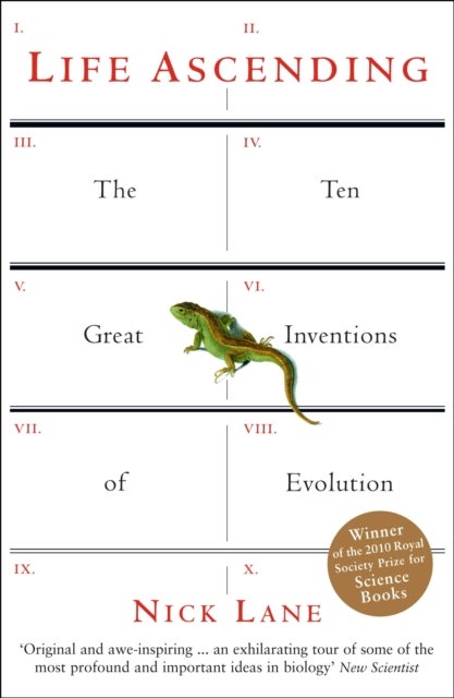 Life Ascending - The Ten Great Inventions of Evolution
