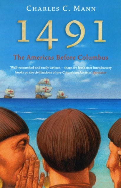 1491 - The Americas Before Columbus